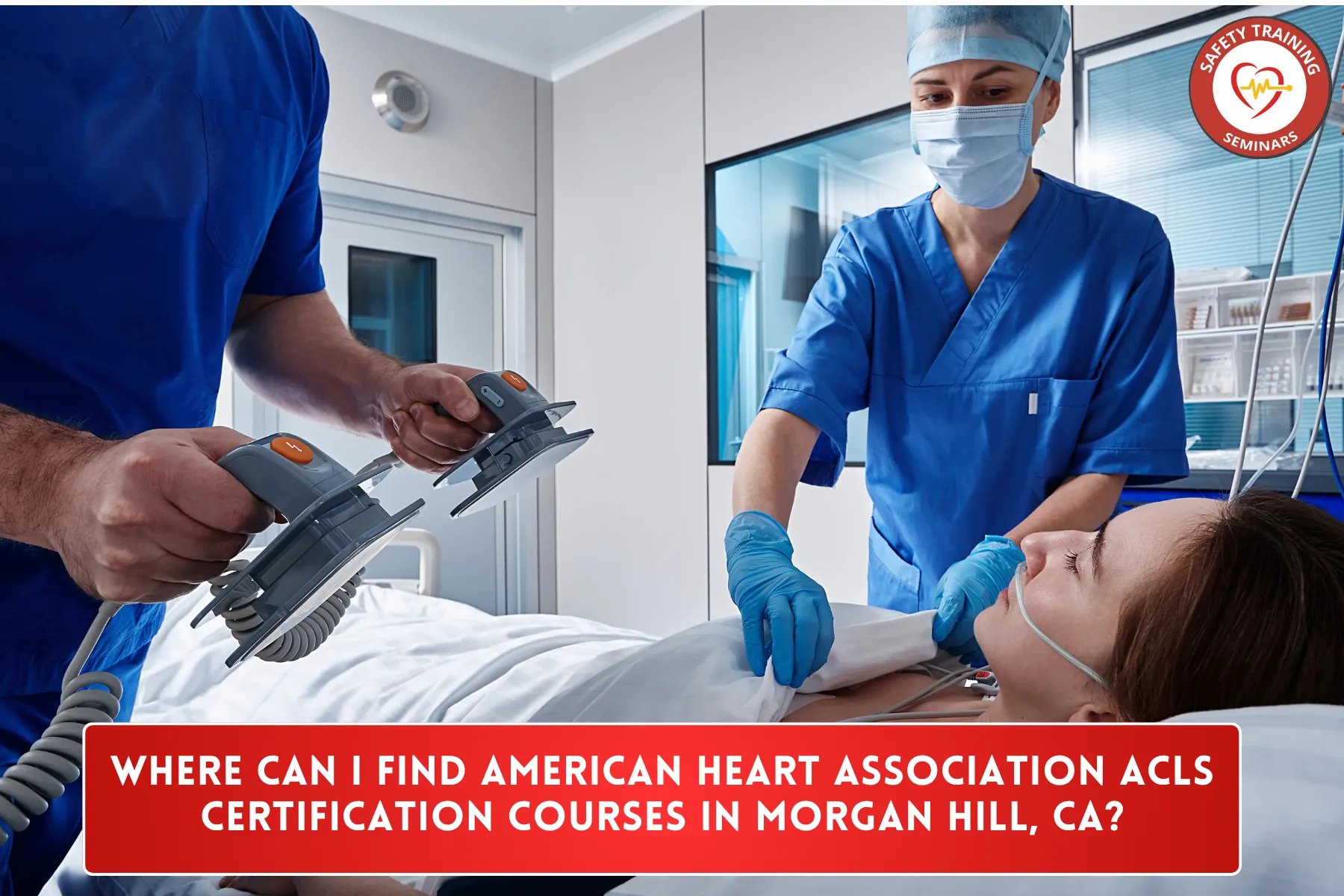 Where Can I Find American Heart Association ACLS Certification Courses in Morgan Hill, CA?